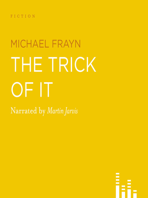 Title details for The Trick of It by Michael Frayn - Wait list